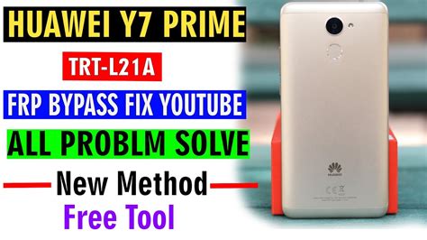 Huawei Y7 Prime (TRT L21A) Frp Bypass By Halabtech Tool .